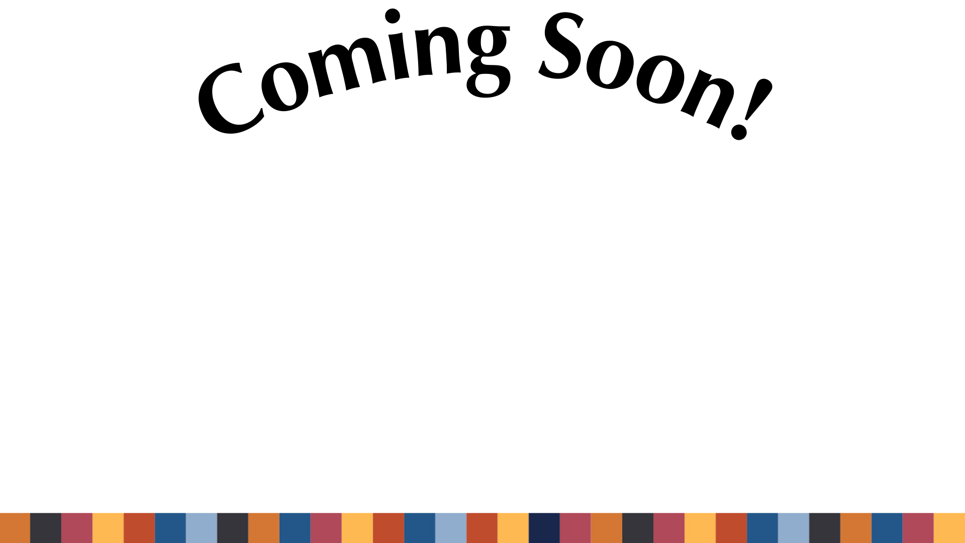 Coming Soon